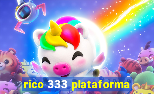 rico 333 plataforma